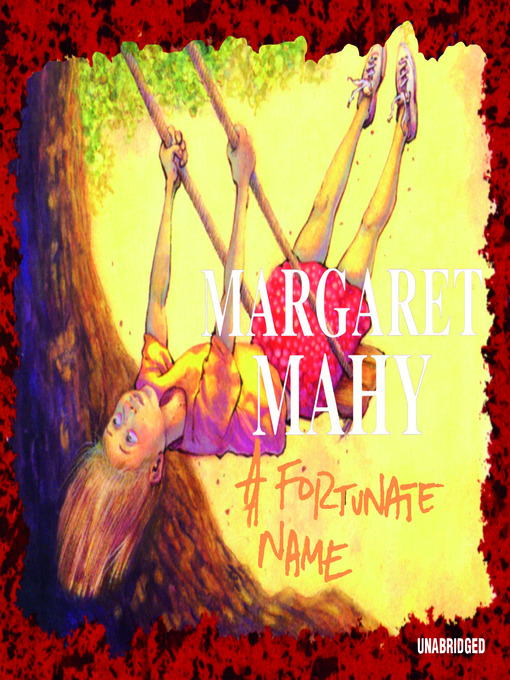 Title details for A Fortunate Name by Margaret Mahy - Wait list